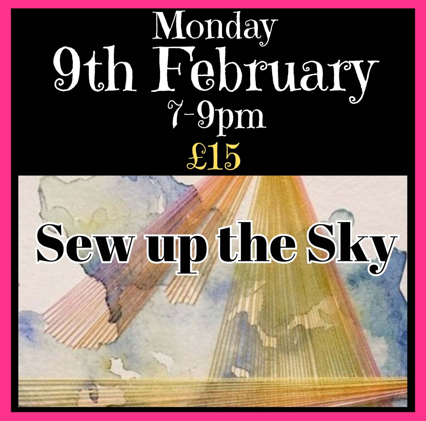 3. 9th February - Sew Up the Sky